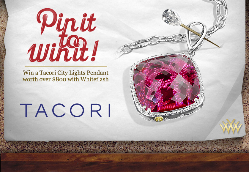Be a Tacori Girl! Follow, Repin, and WIN with Whiteflash!